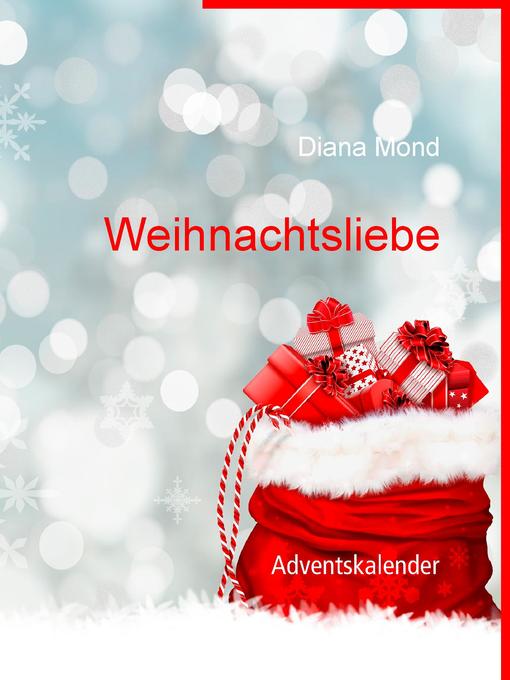 Title details for Weihnachtsliebe by Diana Mond - Available